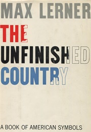 The Unfinished Country (Max Lerner)