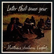 Matthews' Southern Comfort - Later That Same Year