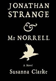 Jonathan Strange and Mr. Norrell (Susanna Clarke)