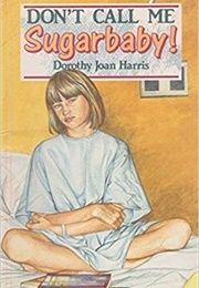 Don't Call Me Sugarbaby! (Dorothy Joan Harris)
