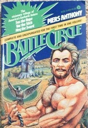 The Battle Circle Trilogy (Piers Anthony)