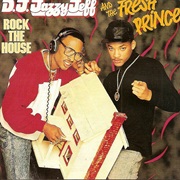 DJ Jazzy Jeff &amp; the Fresh Prince - Rock the House (1987)
