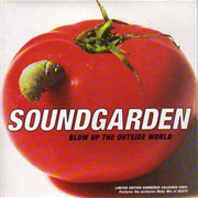 Blow Up the Outside World - Soundgarden