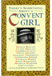 There's Something About a Convent Girl (Jackie Bennett)