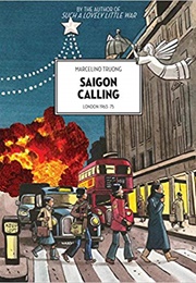 Saigon Calling: London 1963-75 (Marcelino Truong)