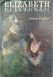 Elizabeth, Elizabeth (Eileen Dunlop)