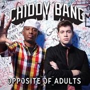 Opposite of Adults - Chiddy Bang