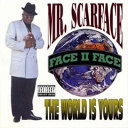 Scarface - The World Is Yours