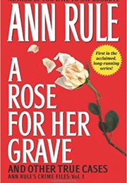 A Rose for Her Grave (Ann Rule)