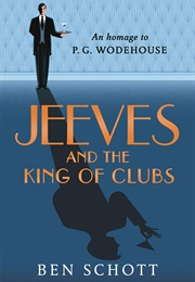Jeeves and the King of Clubs (Ben Schott)