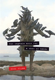 The Captain Asks for a Show of Hands (Nick Flynn)