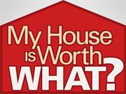 My House Is Worth What?
