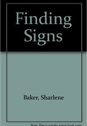 Finding Signs (Sharlene Baker)