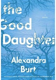 The Good Daughter (Alexandra Burt)