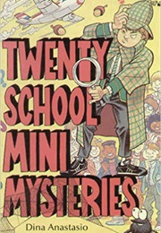 Twenty School Mini Mysteries (Dina Anastasio)