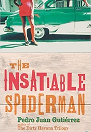 Insatiable Spider Man (Pedro Jaun Gutierrez)