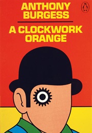 A Clockwork Orange .. 1962 (Anthony Burgess)