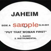 Put That Woman First - Jaheim