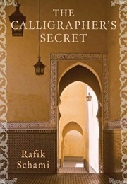 The Calligrapher&#39;s Secret (Rafik Schami)