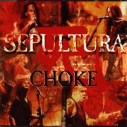 Choke - Sepultura