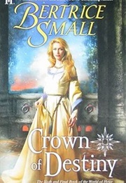 Crown of Destiny (Bertrice Small)