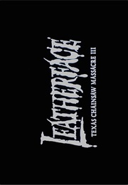 Leatherface - Texas Chainsaw Massacre III (1990)