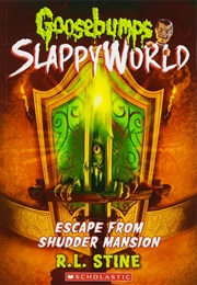 Escape From Shudder Mansion (R.L. Stine)