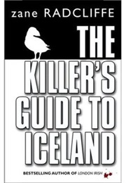 The Killer&#39;s Guide to Iceland (Zane Radcliffe)