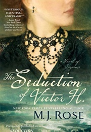 The Seduction of Victor H (M J Rose)