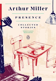 Presence: Collected Stories (Arthur Miller)