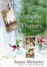A Seahorse in the Thames (Susan Meissner)