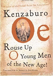 Rouse Up O Young Men of the New Age! (Kenzaburō Ōe)