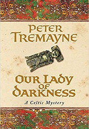 Our Lady of Darkness (Peter Tremayne)