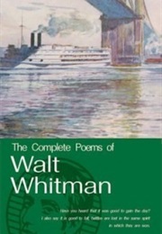 The Complete Poems of Walt Whitman (Walt Whitman)
