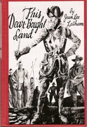 This Dear-Bought Land (Jean Lee Latham)