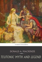 Teutonic Myth and Legend (Donald A. Mackenzie)