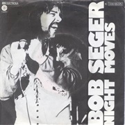 Night Moves - Bob Seger & the Silver Bullet Band