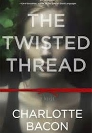 The Twisted Thread (Charlotte Bacon)