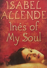 Inés of My Soul (Isabel Allende)