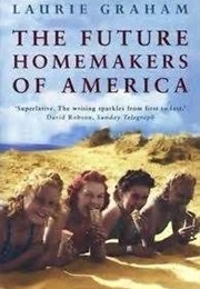 Future Homemakers of America (Laurie Graham)