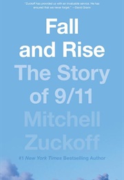 Fall and Rise: The Story of 9/11 (Mitchell Zuckoff)