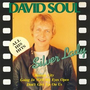 "Silver Lady" - David Soul