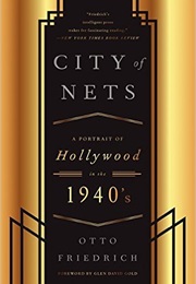 City of Nets: A Portrait of Hollywood in the 1940&#39;s (Otto Friedrich)