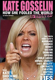 Kate Gosselin: How She Fooled the World (Robert Hoffman)