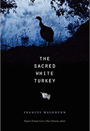 The Sacred White Turkey (Frances Washburn)