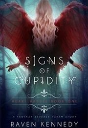 Signs of Cupidity (Raven Kennedy)