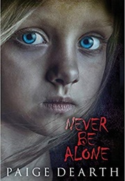 Never Be Alone (Paige Dearth)