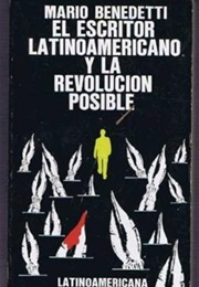 El Escritor Latinoamericano Y La Revolución Posible (Mario Benedetti)