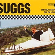 I'm Only Sleeping - Suggs