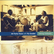 Ali Ali Farka Touré With Ry Cooder – Talking Timbuktu